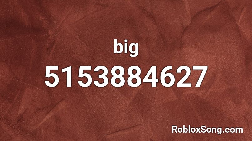 big Roblox ID