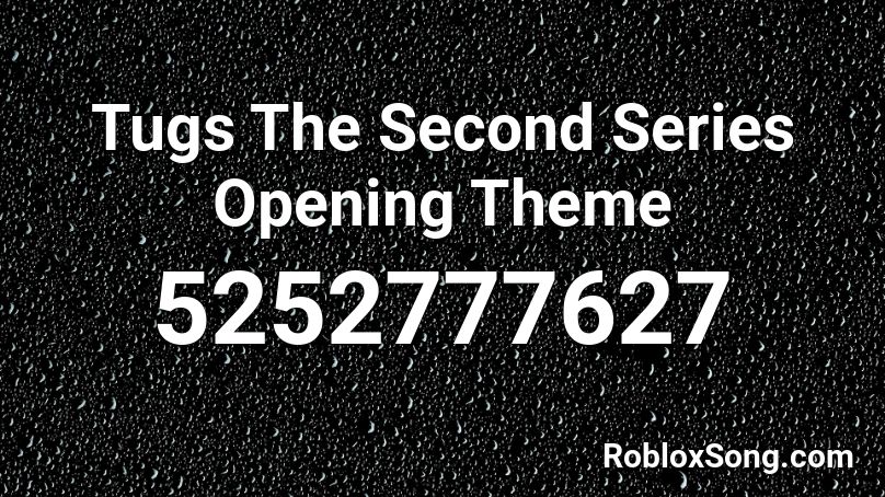 Tugs The Second Series Opening Theme Roblox ID