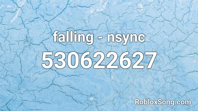 falling - nsync Roblox ID