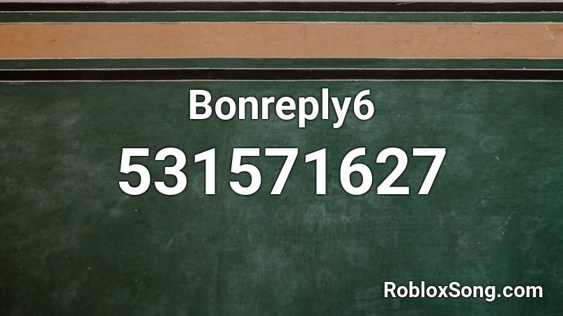 Bonreply6 Roblox ID