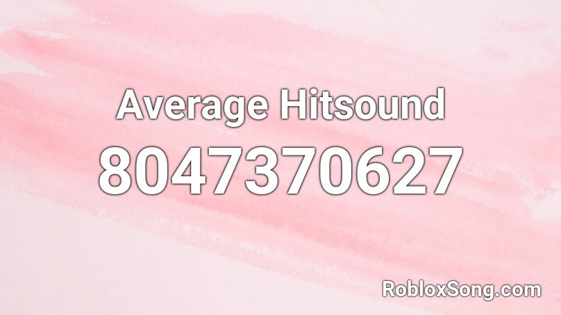 Average Hitsound Roblox ID