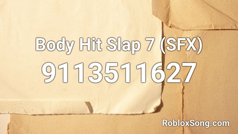 Body Hit Slap 7 (SFX) Roblox ID
