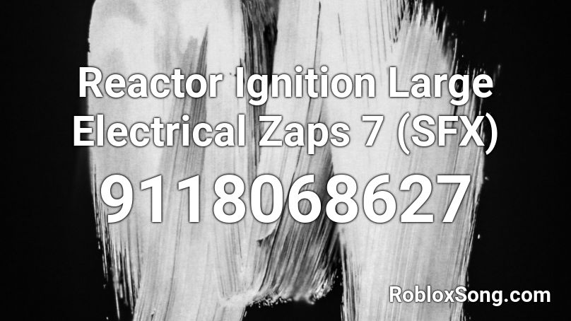 Reactor Ignition Large Electrical Zaps 7 (SFX) Roblox ID