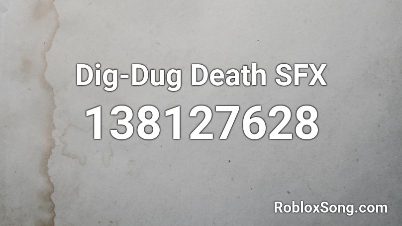 Dig-Dug Death SFX Roblox ID