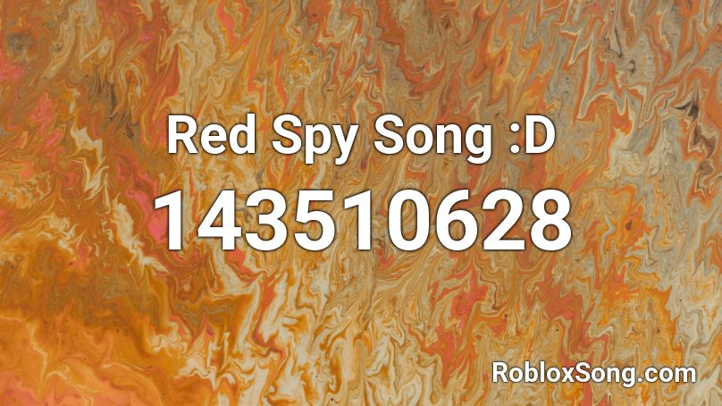 Red Spy Song :D Roblox ID