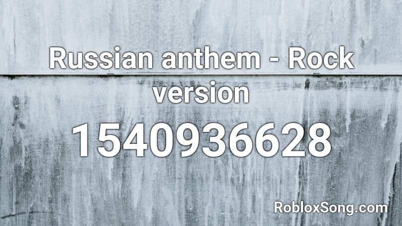 Russian anthem - Rock version  Roblox ID