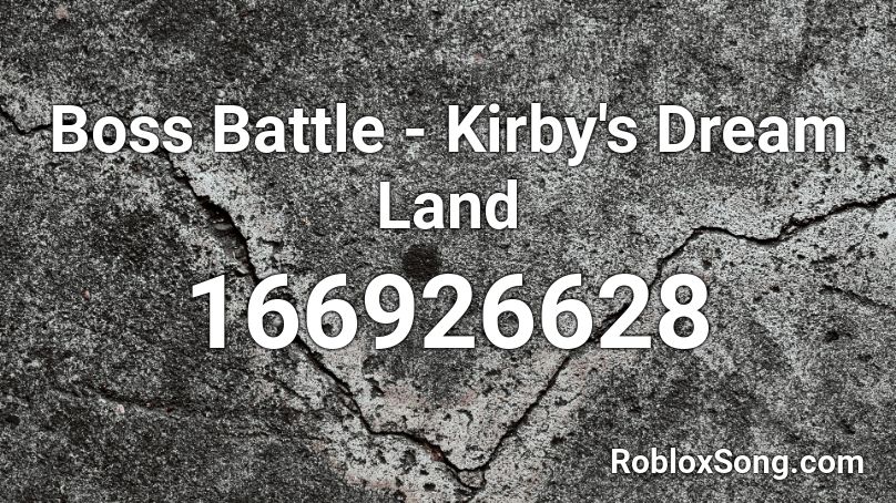 Boss Battle - Kirby's Dream Land Roblox ID