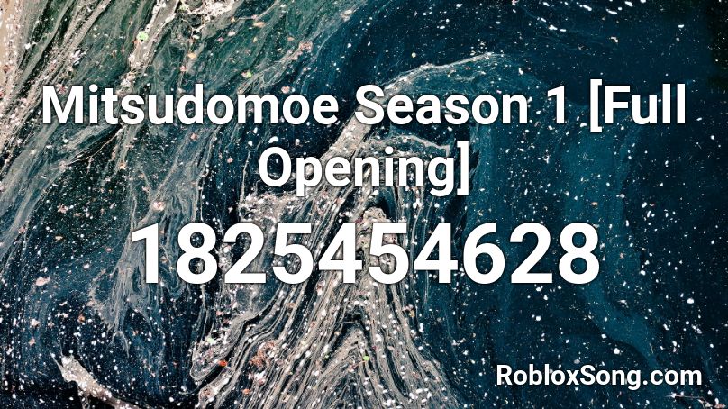 Mitsudomoe Season 1 [Full Opening] Roblox ID