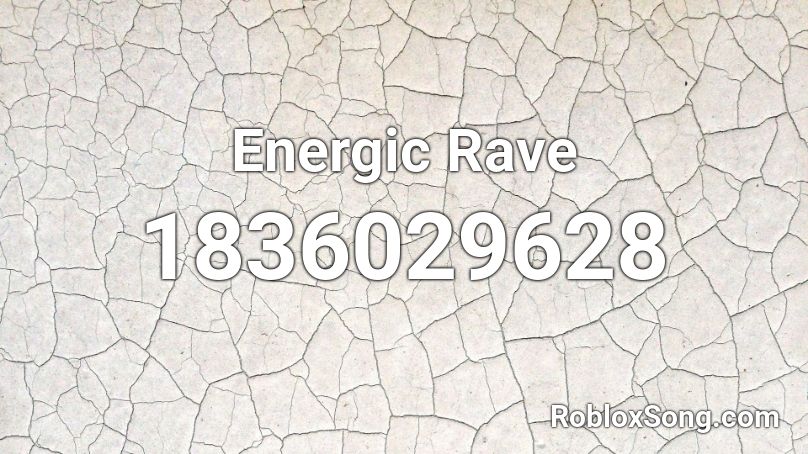 Energic Rave Roblox ID