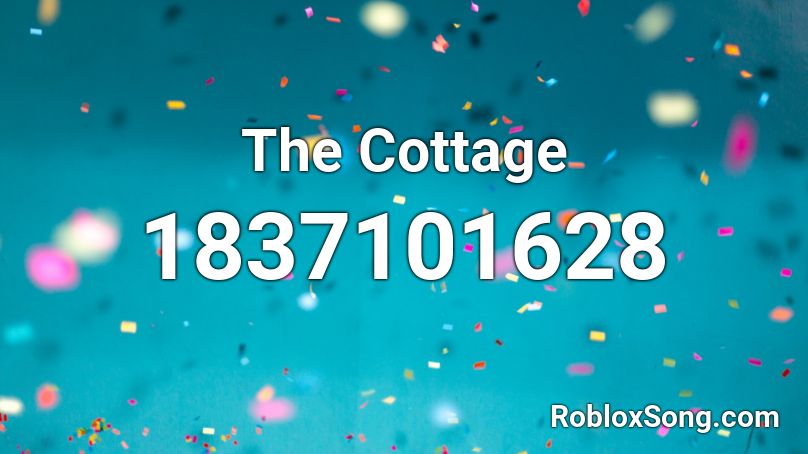 The Cottage Roblox ID