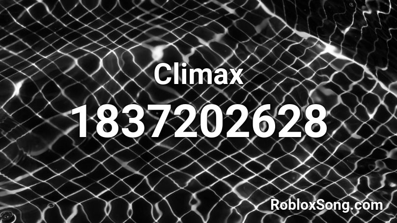 Climax Roblox ID