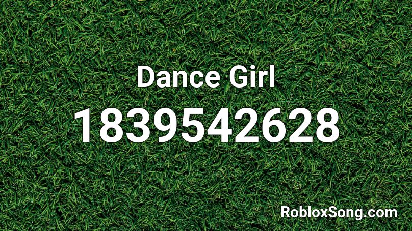 Dance Girl Roblox ID
