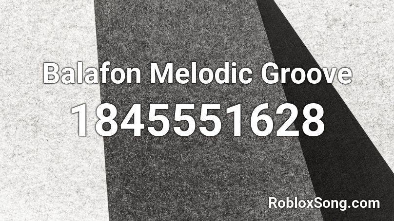 Balafon Melodic Groove Roblox ID