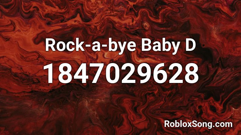 Rock-a-bye Baby  D Roblox ID