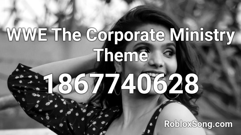WWE The Corporate Ministry Theme Roblox ID