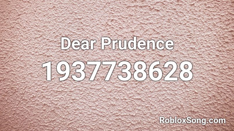 Dear Prudence Roblox ID