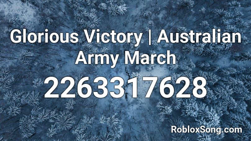 Glorious Victory | Australian Army March Roblox ID