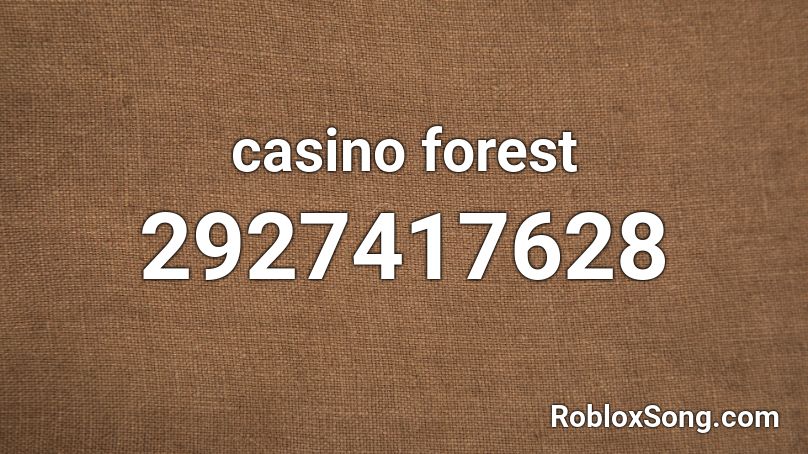 casino forest Roblox ID