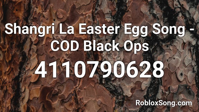 Shangri La Easter Egg Song - COD Black Ops Roblox ID
