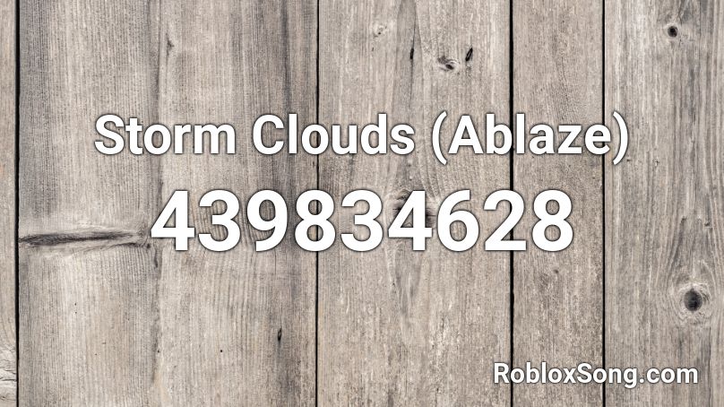 Storm Clouds (Ablaze) Roblox ID