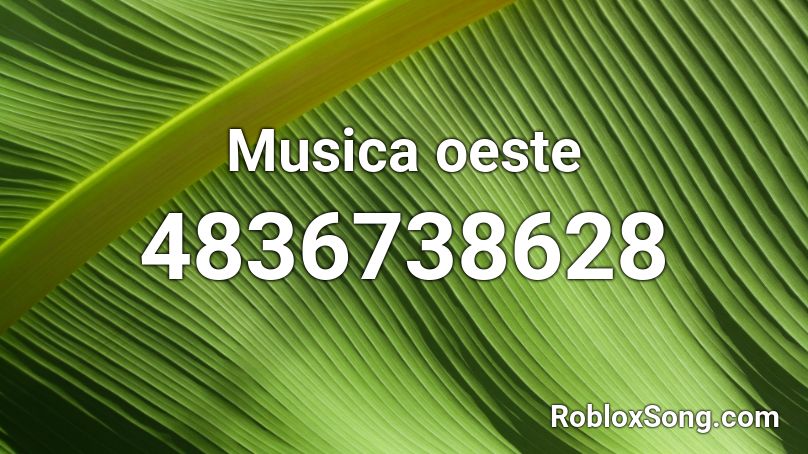 Musica oeste Roblox ID