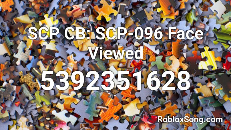 Scp Cb Scp 096 Face Viewed Roblox Id Roblox Music Codes - creepy scp face roblox id