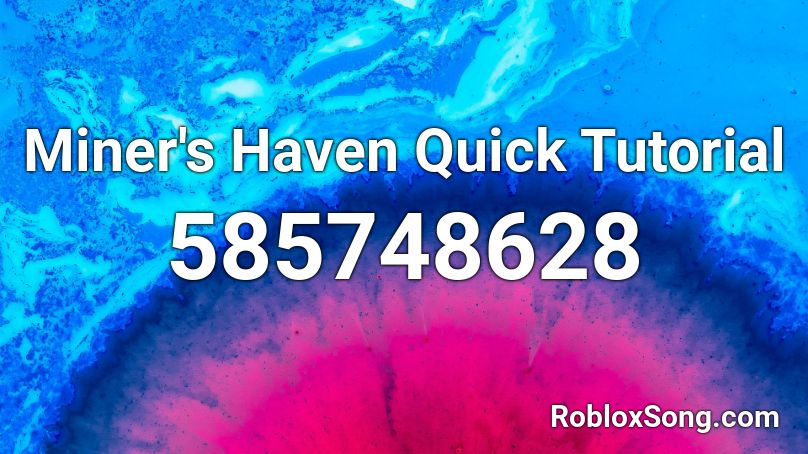 Miner S Haven Quick Tutorial Roblox Id Roblox Music Codes - miners haven roblox codes