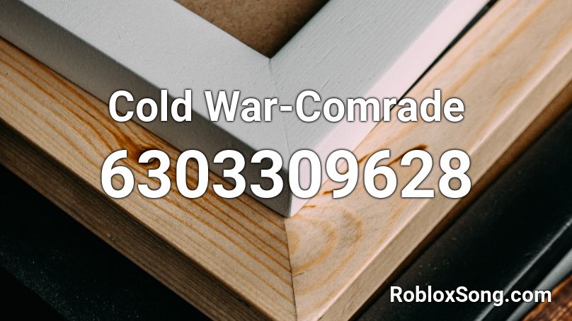 Cold War-Comrade  Roblox ID