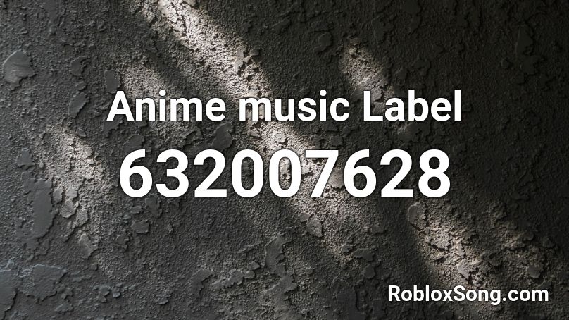 Anime music Label Roblox ID