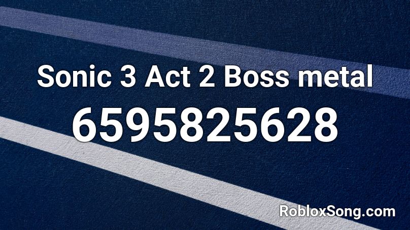 Sonic 3 Act 2 Boss metal Roblox ID