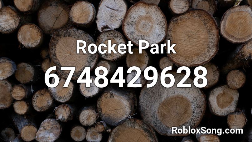 Rocket Park Roblox ID