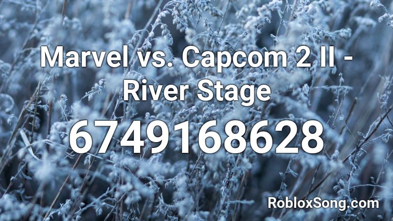 Marvel vs. Capcom 2 II - River Stage Roblox ID