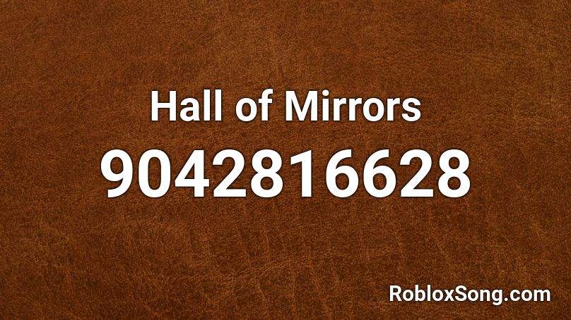 Hall of Mirrors Roblox ID