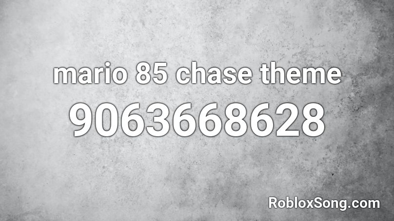 mario 85 chase theme Roblox ID