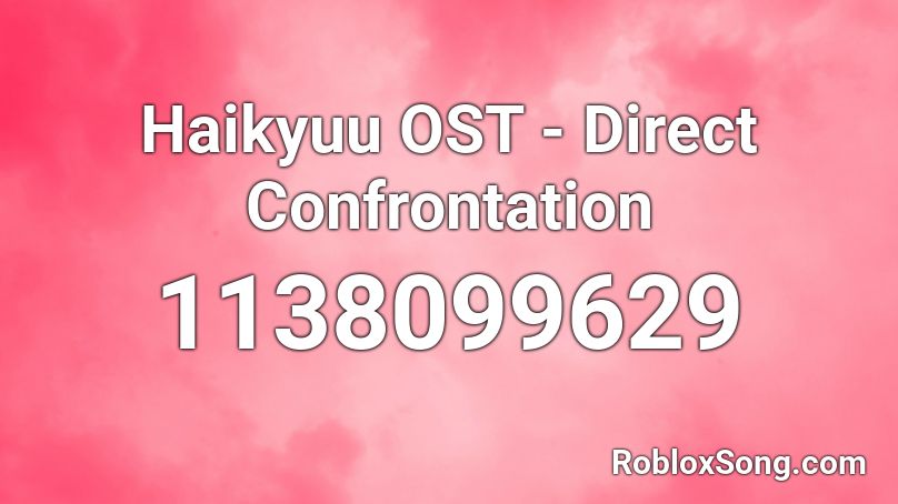 Haikyuu OST - Direct Confrontation Roblox ID