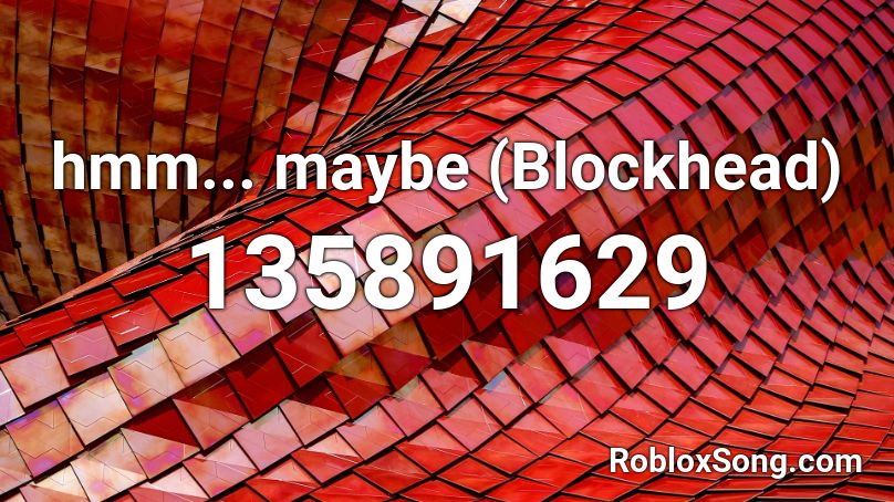 hmm... maybe (Blockhead) Roblox ID