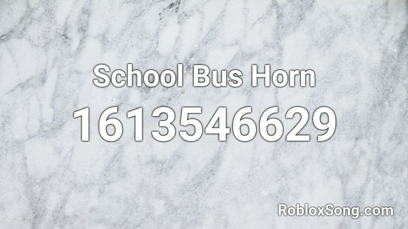 School Bus Horn Roblox ID
