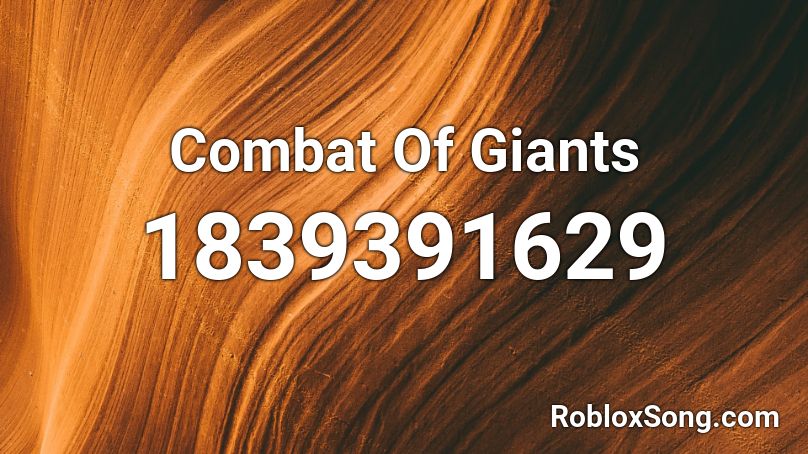 Combat Of Giants Roblox ID