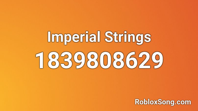 Imperial Strings Roblox ID