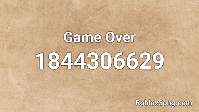 Game Over Roblox ID