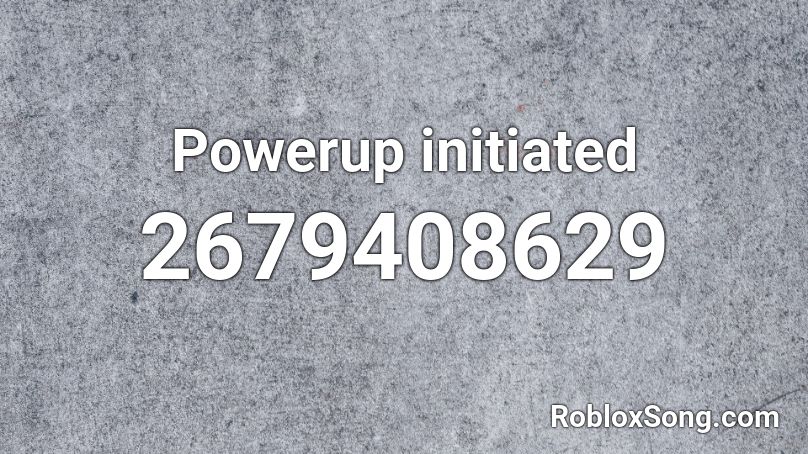 Powerup initiated Roblox ID