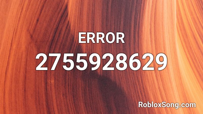 ERROR Roblox ID