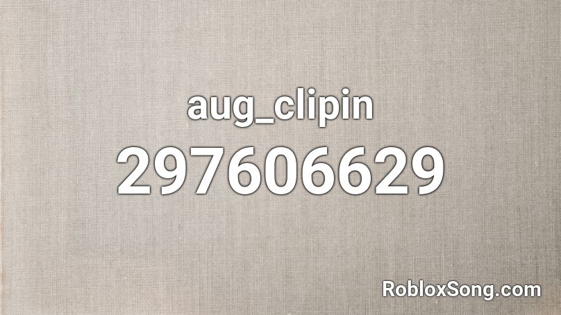 aug_clipin Roblox ID
