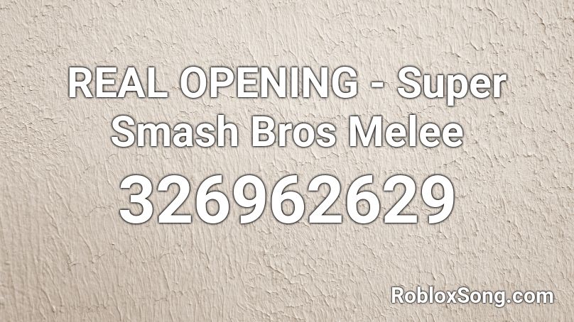 Real Opening Super Smash Bros Melee Roblox Id Roblox Music Codes - miss believer roblox id