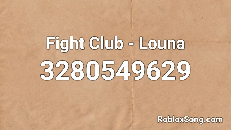 Fight Club - Louna Roblox ID