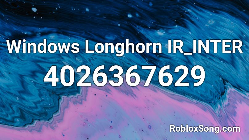 Windows Longhorn IR_INTER Roblox ID