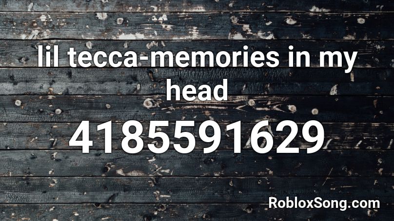lil tecca-memories in my head Roblox ID