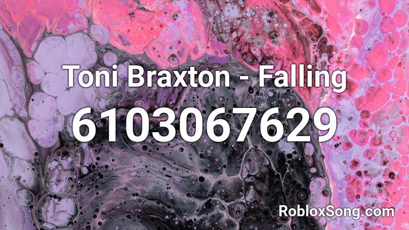 Toni Braxton - Falling Roblox ID