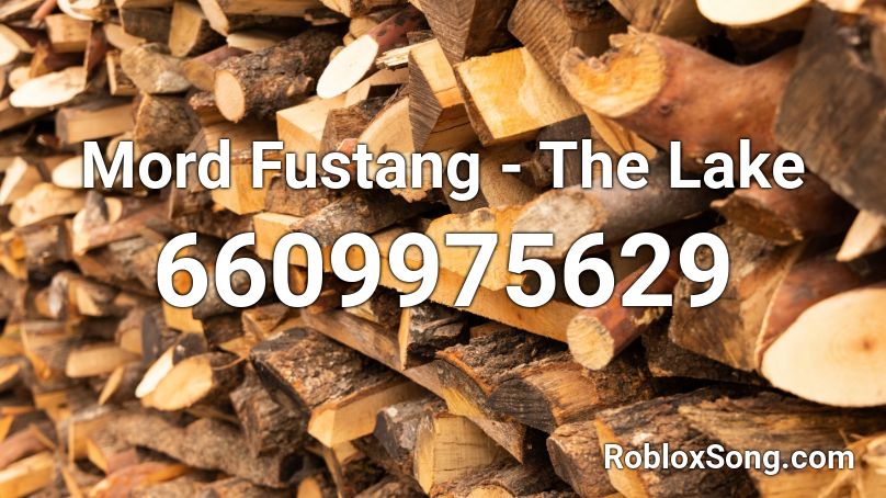 Mord Fustang - The Lake Roblox ID