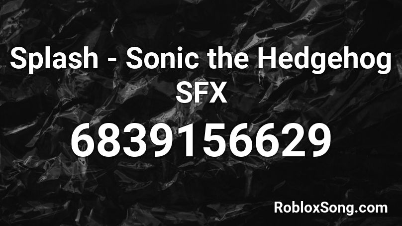 Splash - Sonic the Hedgehog SFX Roblox ID